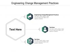 Engineering change management practices ppt powerpoint presentation portfolio images cpb