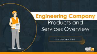 Engineering Company Products and Services Overview PowerPoint PPT Template Bundles DK MD