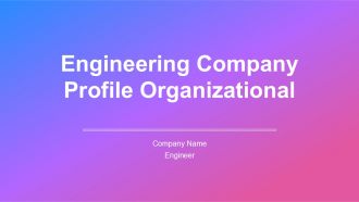 Engineering Company Profile Organizational PPT Outline AT