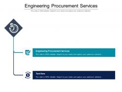 Engineering procurement services ppt powerpoint presentation ideas graphics cpb