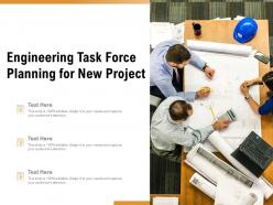Engineering task force planning for new project