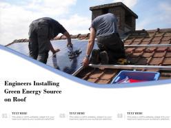 Engineers installing green energy source on roof