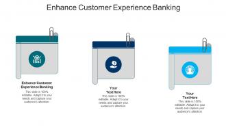 Enhance customer experience banking ppt powerpoint presentation slide download cpb
