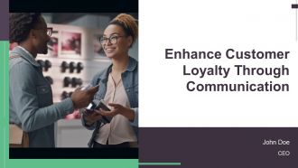 Enhance Customer Loyalty Through Communication PPT Template AT