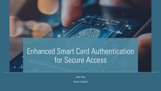 Enhanced Smart Card Authentication For Secure Access PPT Template ST AI