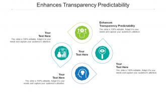 Enhances transparency predictability ppt powerpoint presentation slides template cpb