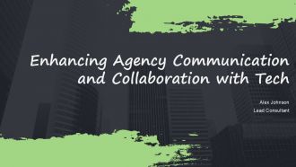 Enhancing Agency Communication And Collaboration With Tech PPT Slides ACP