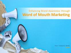 Enhancing brand awareness through word of mouth marketing powerpoint presentation slides