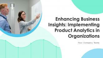 Enhancing Business Insights Implementing Product Analytics In Organizations Data Analytics CD