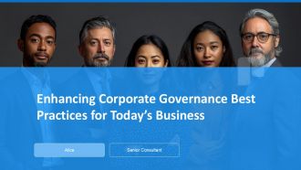 Enhancing Corporate Governance Best Practices For Todays Business PPT Sample ACP