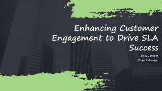 Enhancing Customer Engagement To Drive SLA Success PPT PowerPoint ACP
