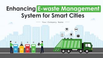 Enhancing E Waste Management System For Smart Cities Powerpoint Presentation Slides