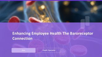 Enhancing Employee Health The Baroreceptor Connection PPT Sample ACP Enhancing Employee Health The Baroreceptor Connection PPT Sample ACP