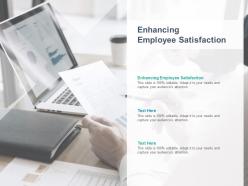 Enhancing employee satisfaction ppt powerpoint presentation slides styles cpb