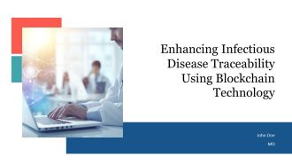 Enhancing Infectious Disease Traceability Using Blockchain Technology PPT Designs AT