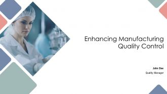 Enhancing Manufacturing Quality Control PPT Summary AT