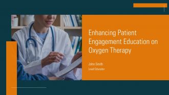 Enhancing Patient Engagement Education On Oxygen Therapy PPT Outline ACP
