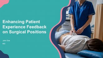 Enhancing Patient Experience Feedback On Surgical Positions PPT Guidelines ACP