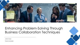 Enhancing Problem Solving Through Business Collaboration Techniques PPT Summary AT
