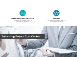 Enhancing project cost control ppt powerpoint presentation model slide download cpb