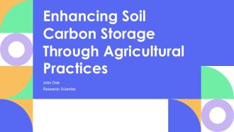 Enhancing Soil Carbon Storage Through Agricultural Practices PPT Guidelines AT