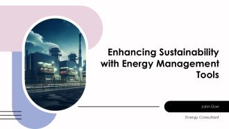 Enhancing Sustainability With Energy Management Tools PPT Sample AT