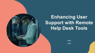 Enhancing User Support With Remote Help Desk Tools PPT Guidelines AT