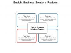 Ensight business solutions reviews ppt powerpoint presentation example cpb