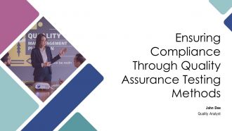 Ensuring Compliance Through Quality Assurance Testing Methods PPT Information AT