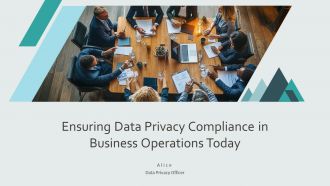 Ensuring Data Privacy Compliance In Business Operations Today PPT Guidelines AT Ensuring Data Privacy Compliance In Business Operations Today PPT Guidelines AT