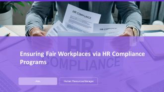Ensuring Fair Workplaces Via HR Compliance Programs PPT Guidelines AT