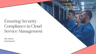 Ensuring Security Compliance In Cloud Service Management PPT Structure AT