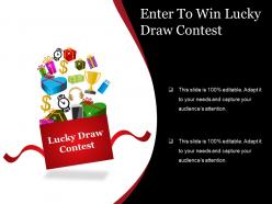 Enter to win lucky draw contest sample of ppt