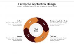 Enterprise application design ppt powerpoint presentation ideas styles cpb