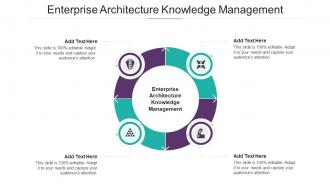 Enterprise Architecture Knowledge Management Ppt Powerpoint Presentation Summary Infographic Template Cpb