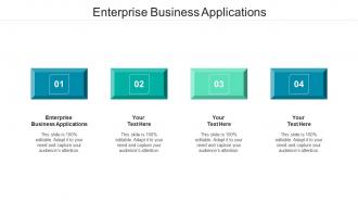 Enterprise business applications ppt powerpoint presentation file display cpb