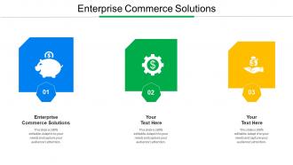 Enterprise Commerce Solutions Ppt Powerpoint Presentation Professional Graphics Cpb