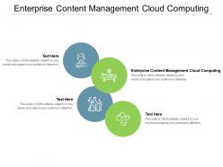 Enterprise content management cloud computing ppt powerpoint presentation file graphics cpb