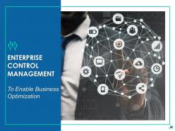 Enterprise Control Management To Enable Business Optimization Powerpoint Presentation Slides