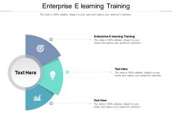 Enterprise e learning training ppt powerpoint presentation show infographics cpb