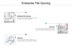 Enterprise file syncing ppt powerpoint presentation model guidelines cpb