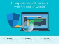 Enterprise firewall security with protection shield