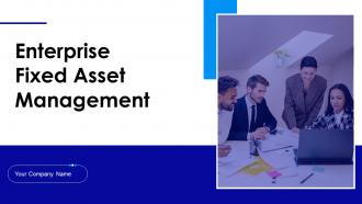 Enterprise Fixed Asset Management Powerpoint Ppt Template Bundles