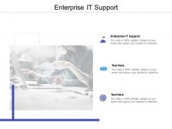 Enterprise it support ppt powerpoint presentation icon deck cpb