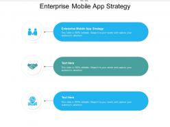 Enterprise mobile app strategy ppt powerpoint presentation inspiration slides cpb