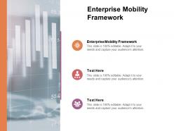 Enterprise mobility framework ppt powerpoint presentation icon slideshow cpb