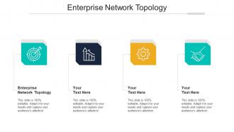 Enterprise Network Topology Ppt Powerpoint Presentation Slide Cpb