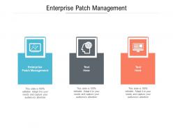 Enterprise patch management ppt powerpoint presentation slides format cpb