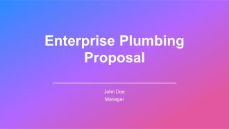Enterprise Plumbing Proposal PPT Information AT