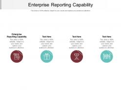 Enterprise reporting capability ppt powerpoint presentation show cpb